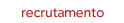 Recrutamento